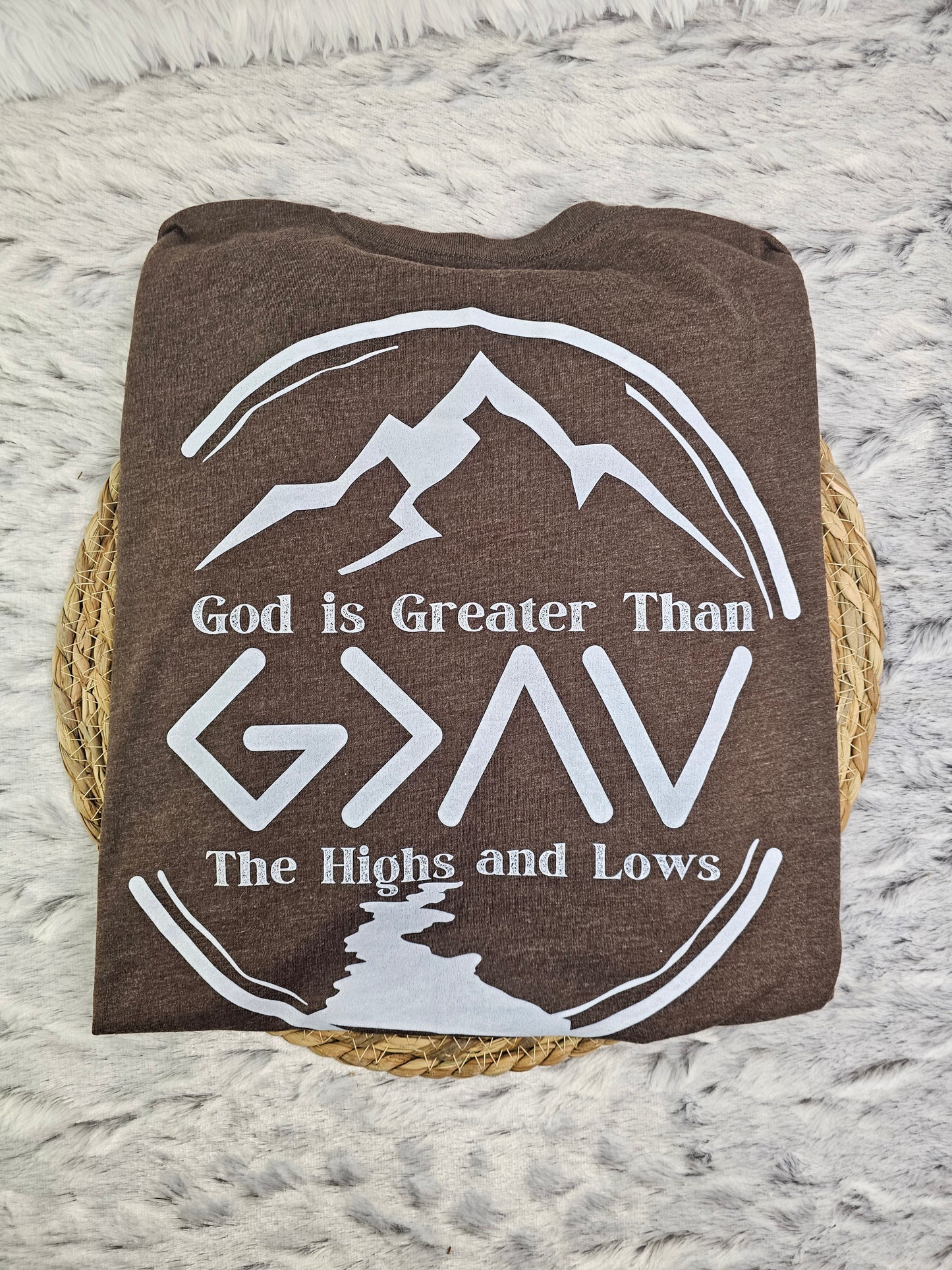 God is Greater Than the Highs and Lows